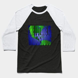 The Future Is Indigenous Baseball T-Shirt